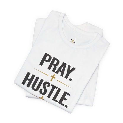 Pray Hustle Repeat T-Shirt – Inspirational Unisex Graphic Tee