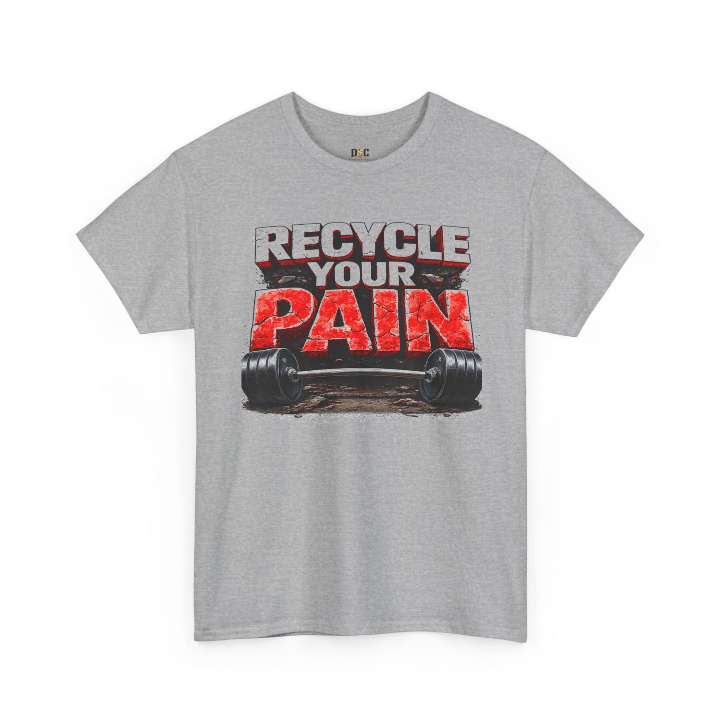 Recycle Your Pain T-Shirt – Hardcore Strength Training Graphic Tee