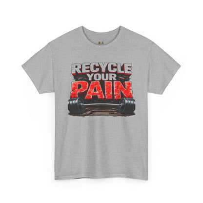 Recycle Your Pain T-Shirt – Hardcore Strength Training Graphic Tee