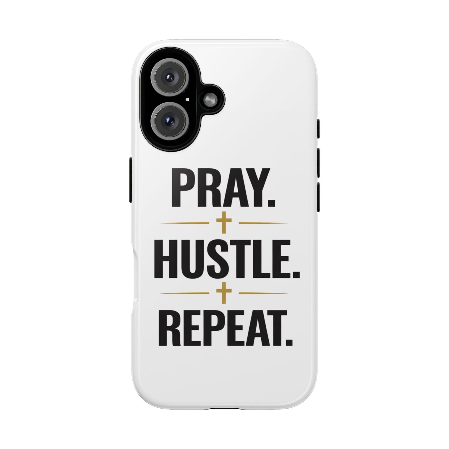 Pray Hustle Repeat Phone Case — Tough Protective Phone Cover