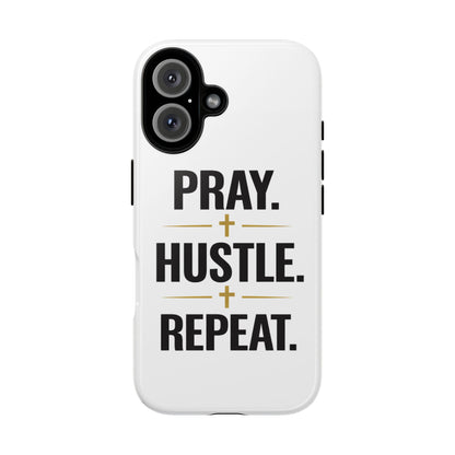 Pray Hustle Repeat Phone Case — Tough Protective Phone Cover
