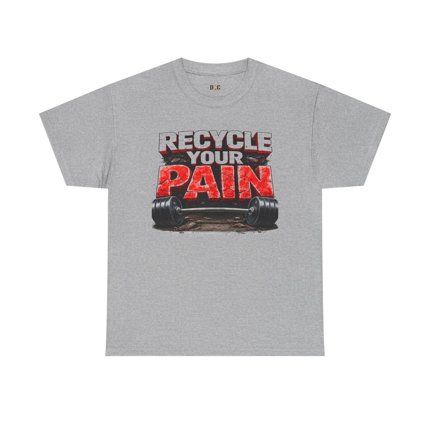 Recycle Your Pain T-Shirt – Hardcore Strength Training Graphic Tee