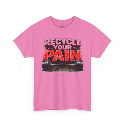 Recycle Your Pain T-Shirt – Hardcore Strength Training Graphic Tee