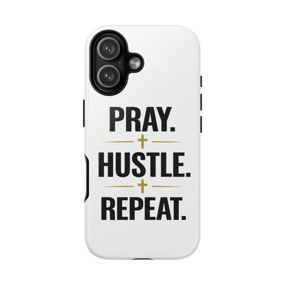 Pray Hustle Repeat Phone Case — Tough Protective Phone Cover