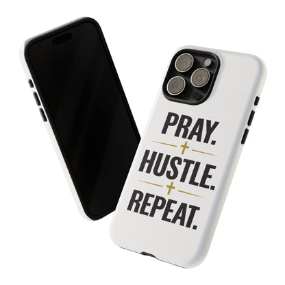 Pray Hustle Repeat Phone Case — Tough Protective Phone Cover