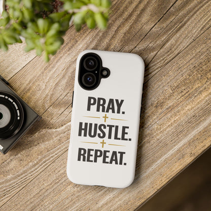 Pray Hustle Repeat Phone Case — Tough Protective Phone Cover