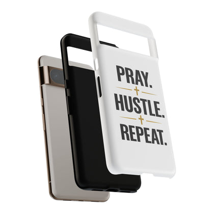 Pray Hustle Repeat Phone Case — Tough Protective Phone Cover