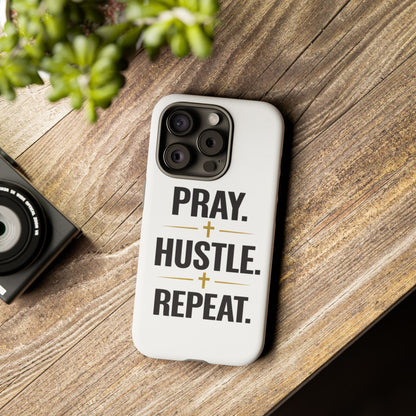 Pray Hustle Repeat Phone Case — Tough Protective Phone Cover
