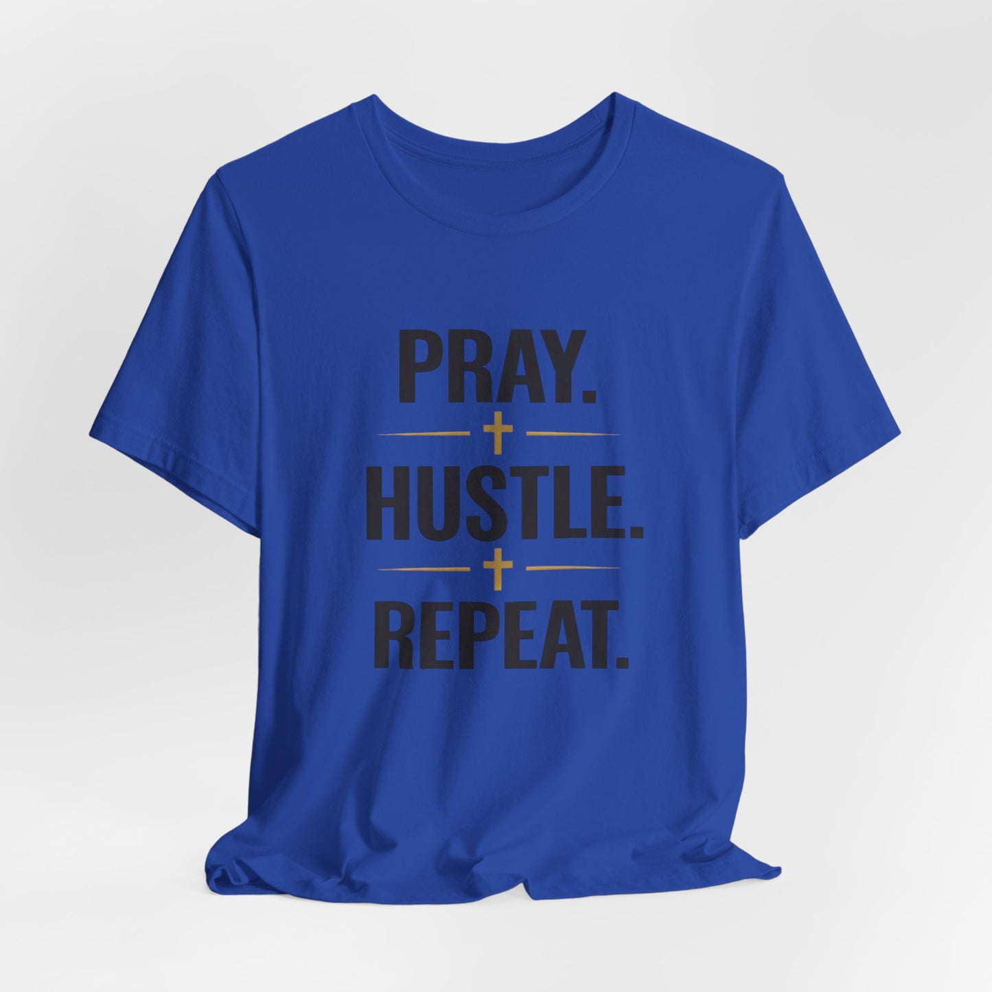 Pray Hustle Repeat T-Shirt – Inspirational Unisex Graphic Tee