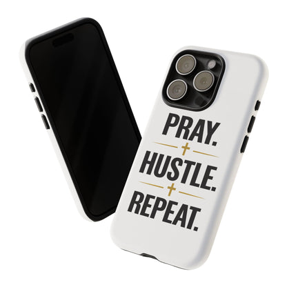 Pray Hustle Repeat Phone Case — Tough Protective Phone Cover