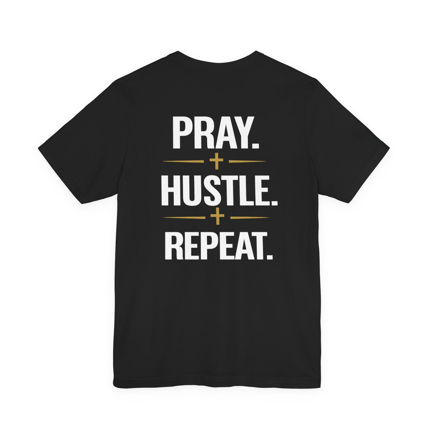 Pray Hustle Repeat T-Shirt – Inspirational Unisex Graphic Tee