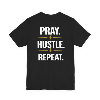 Pray Hustle Repeat T-Shirt – Inspirational Unisex Graphic Tee