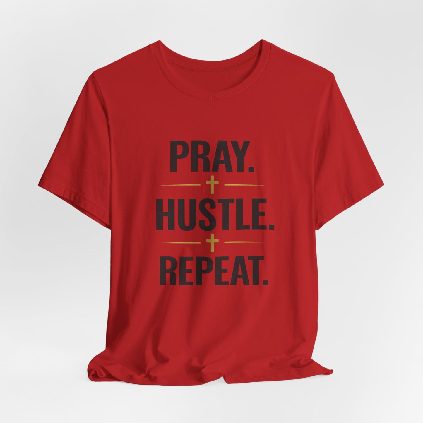 Pray Hustle Repeat T-Shirt – Inspirational Unisex Graphic Tee