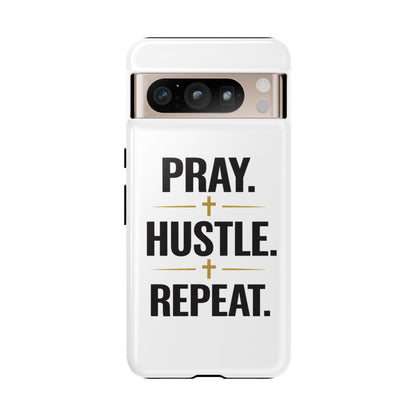 Pray Hustle Repeat Phone Case — Tough Protective Phone Cover