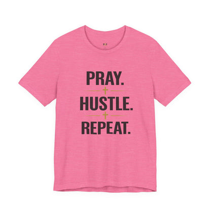 Pray Hustle Repeat T-Shirt – Inspirational Unisex Graphic Tee