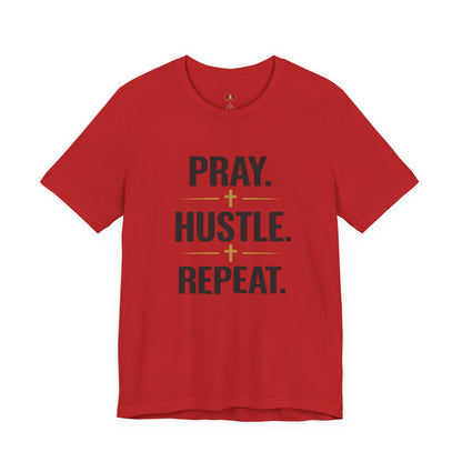Pray Hustle Repeat T-Shirt – Inspirational Unisex Graphic Tee