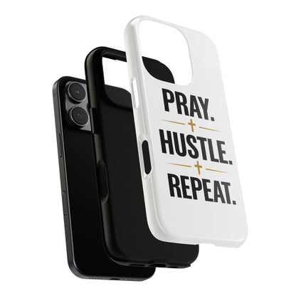 Pray Hustle Repeat Phone Case — Tough Protective Phone Cover