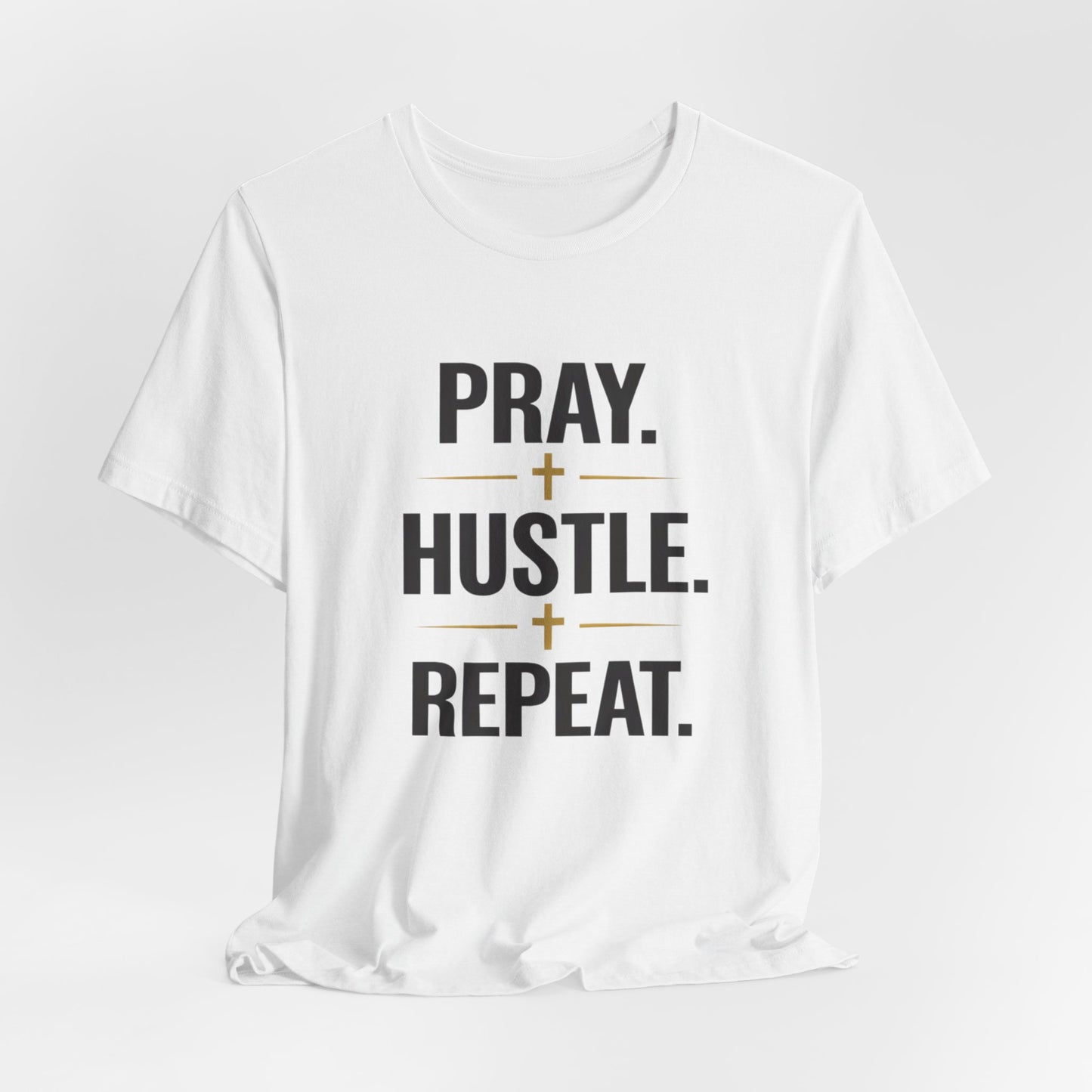 Pray Hustle Repeat T-Shirt – Inspirational Unisex Graphic Tee
