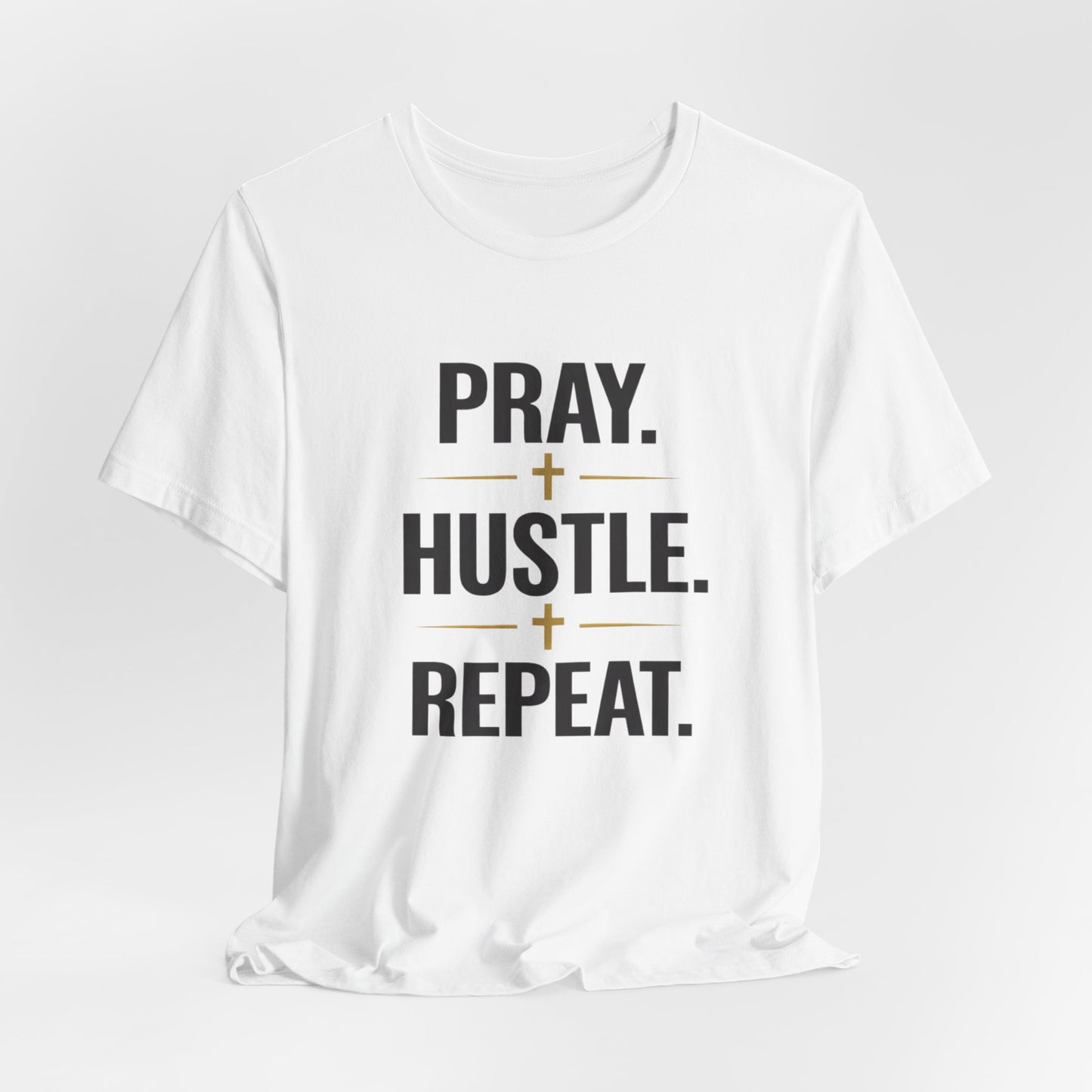 Pray Hustle Repeat T-Shirt – Inspirational Unisex Graphic Tee