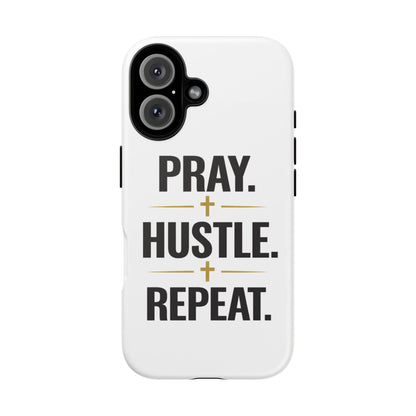Pray Hustle Repeat Phone Case — Tough Protective Phone Cover
