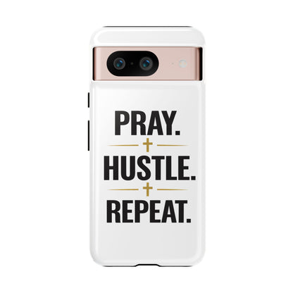 Pray Hustle Repeat Phone Case — Tough Protective Phone Cover