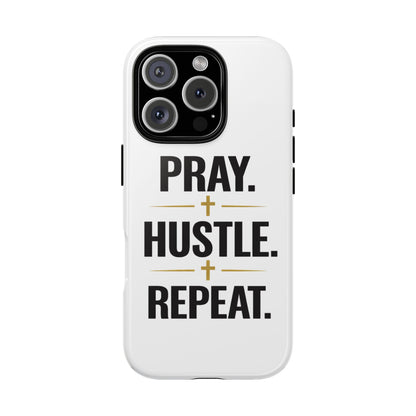 Pray Hustle Repeat Phone Case — Tough Protective Phone Cover