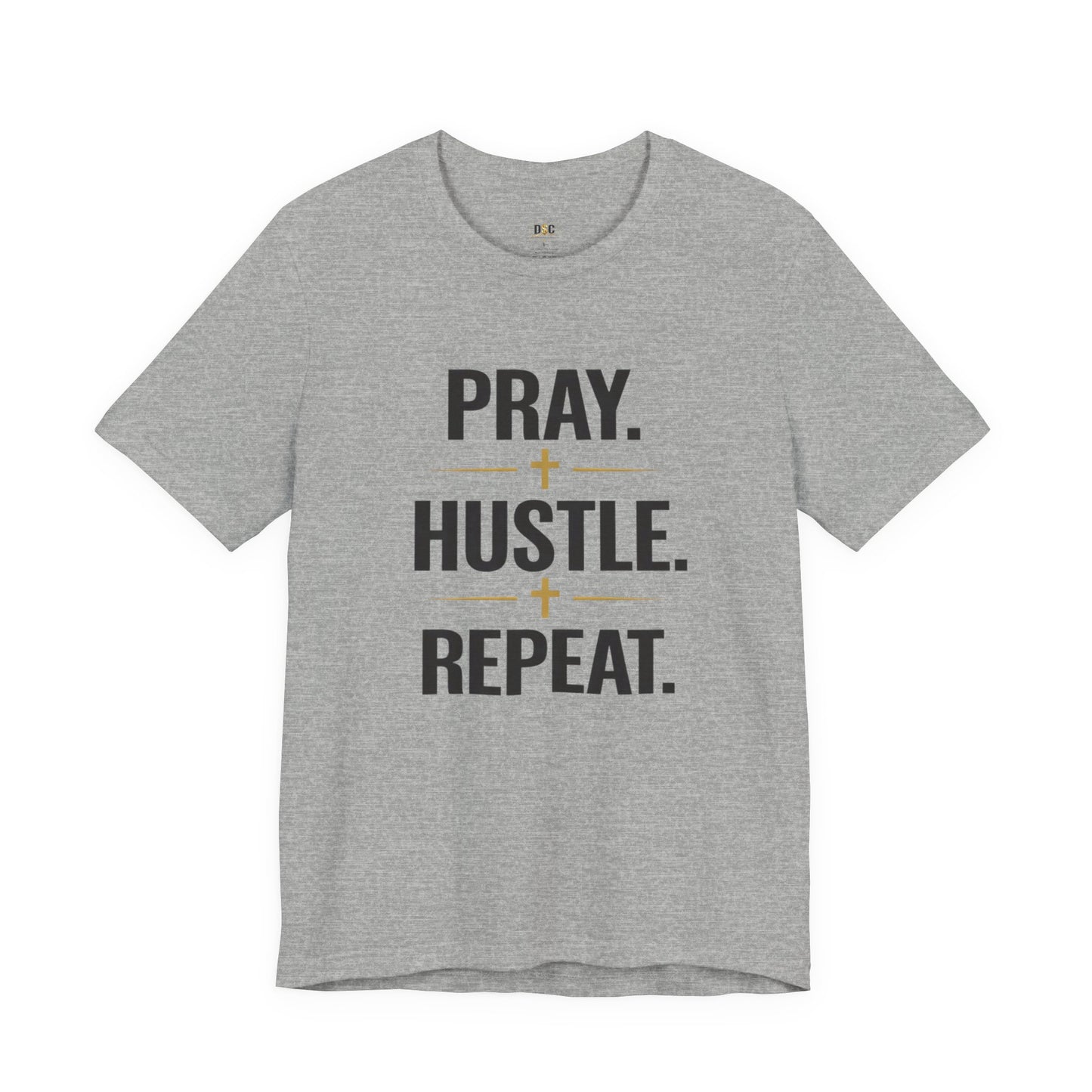 Pray Hustle Repeat T-Shirt – Inspirational Unisex Graphic Tee
