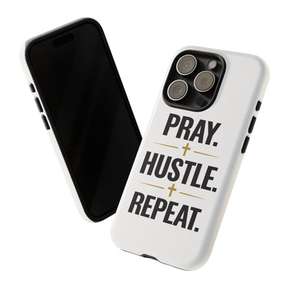 Pray Hustle Repeat Phone Case — Tough Protective Phone Cover