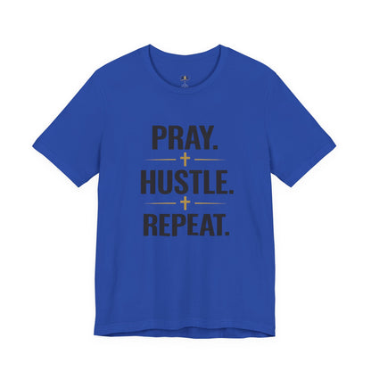 Pray Hustle Repeat T-Shirt – Inspirational Unisex Graphic Tee