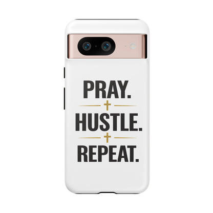 Pray Hustle Repeat Phone Case — Tough Protective Phone Cover