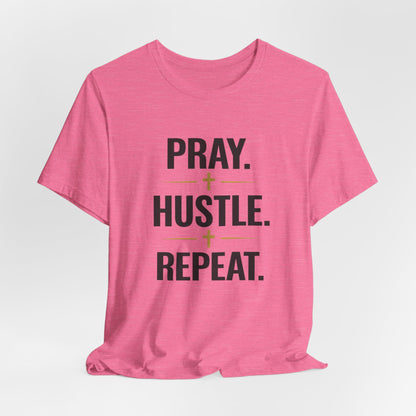 Pray Hustle Repeat T-Shirt – Inspirational Unisex Graphic Tee
