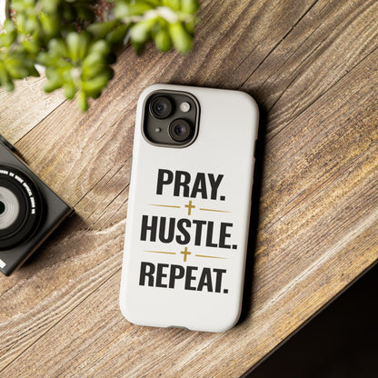 Pray Hustle Repeat Phone Case — Tough Protective Phone Cover