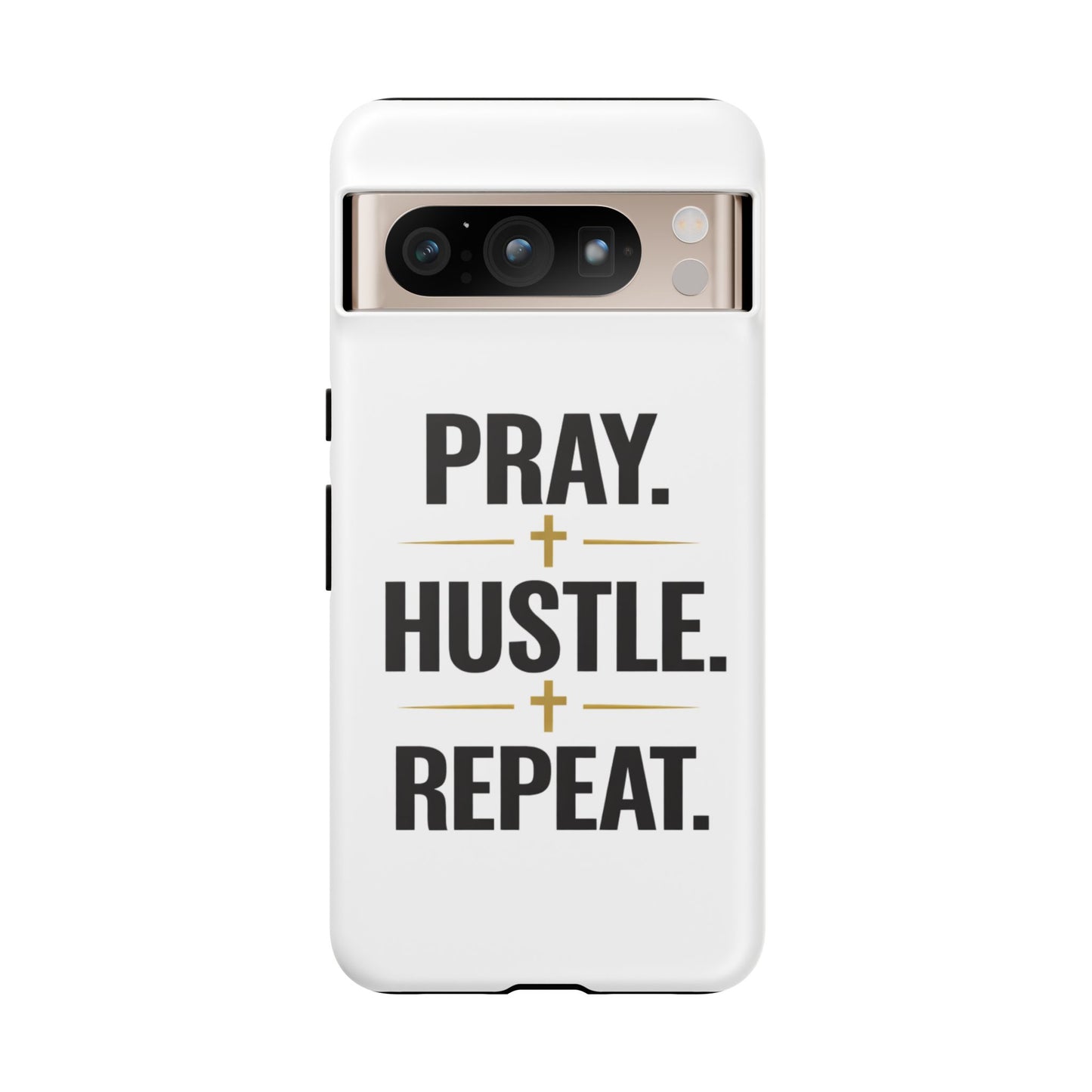 Pray Hustle Repeat Phone Case — Tough Protective Phone Cover