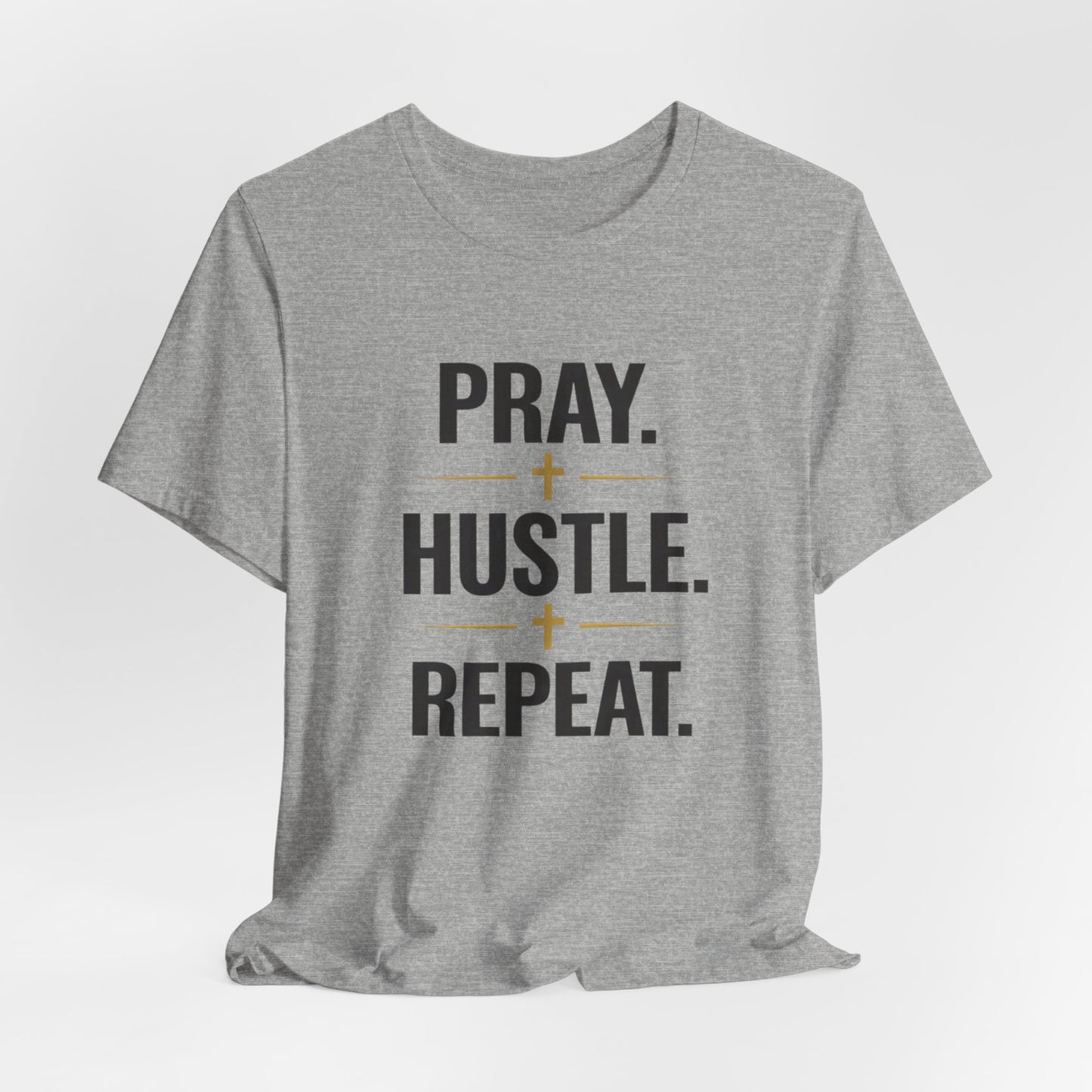Pray Hustle Repeat T-Shirt – Inspirational Unisex Graphic Tee